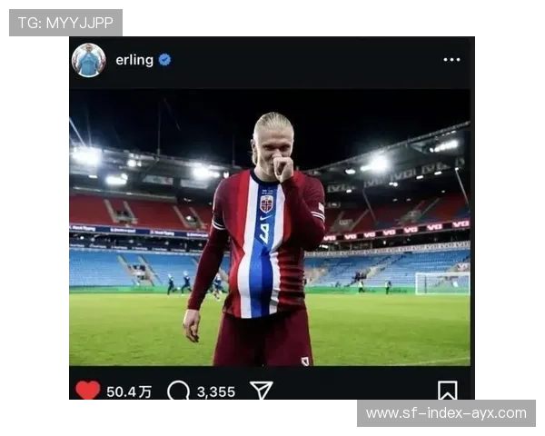 哈兰德世界杯热身无敌，曼城锋线的金靴之梦成真